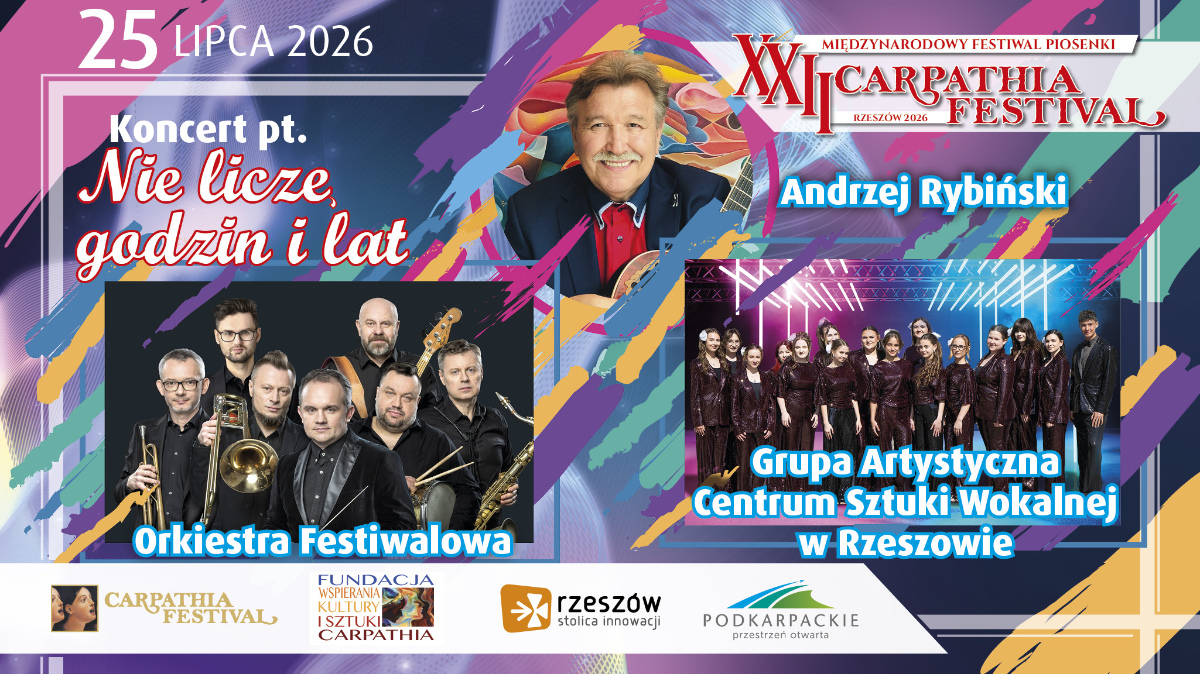 XXII Carpathia Festival w Rzeszowie rozpocznie Andrzej Rybiński. Wyjątkowy koncert „Nie liczę godzin i lat” już 25 lipca.